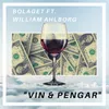 Vin & pengar (feat. William Ahlborg)