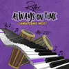 Always On Time (Amapiano Mix)