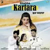 About Shadda Kartara Song