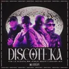 About DISCOTEKA (feat. Locura Mix) Song