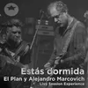 About Estás dormida, Live Session Experience (En vivo) Song