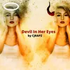 About Devil in Her Eyes Song