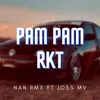 About Pam Pam Rkt (feat. Joss Mv) Song