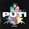 About Puti Rkt Song