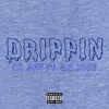 Drippin (feat. Big Rocc)