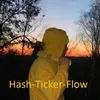 About Hash-Ticker-Flow Song