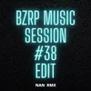 About Bzrp Music Session #38 Edit Song