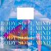 Body Soul & Mind