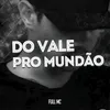 About Do Vale Pro Mundão Song