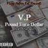 About Pound Euro Dollar (feat. JK Savage) Song