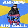 About Adriano: Un Call, MEDALLOANDFLOW, Vol. 1 Song