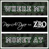 About Where My Money At (feat. Z-Ro) Song