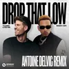 About Drop That Low (When I Dip) [Antoine Delvig Remix] Song