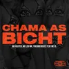 About Chama as Bitch (feat. MC CL) Song