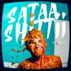 About Sataa shittii Song