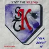 About Stop the Killing (Talk About It) Song