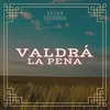 About Valdrá la Pena Song