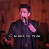 About Tú Sigue Tu Vida Song