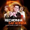 About Recaidinha Safadinha Song