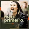 Meu Primeiro (feat. Caio Paes)