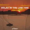 About Relax In The Low Tide Song