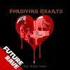 About Forgiving Hearts (feat. Robin Vane) [FUTURE RAVE] Song