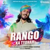 About Rango Ka Tyohar Song