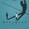 About Mulaqaat Song