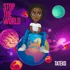 About Stop The World Song