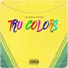 About Tru Colors Song