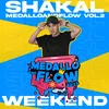 About Shakal: Weekend, MEDALLOANDFLOW, Vol.2 Song