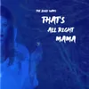 About That’s All Right Mama Song