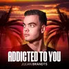 About Addicted To You Song