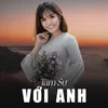 About Tâm sự với anh Song