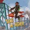 Take Me Higher