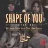 Shape of You (feat. Krizz Solano, Valeria Sibaja, Pranz & Daniel Zilleruelo)