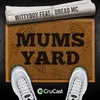 About Mums Yard (feat. Dread MC) Song