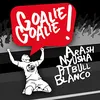 Goalie Goalie (David Rojas Remix)