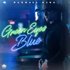 About Green Eyes Blue Song