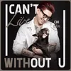 About I Can't Live Without U Song