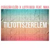 About Tiltott szerelem (feat. Nika) Song