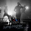 About Jump Higher (feat. MC SirReal) Song