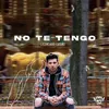 About No Te Tengo Song