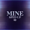 About Mine (Sped Up Version) Song