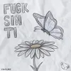 Fuck Sin Ti