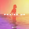 About Praise Me (feat. Stefi Novo) Song