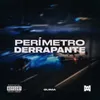 About Perímetro Derrapante Song