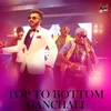 About Top To Bottom Ganchali Song