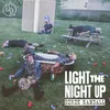 About Light the Night Up Song