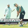 About Fairway Lyf Song